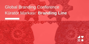 Global Branding Conference Küratör Markası: Branding Line