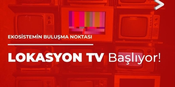 Lokasyon Tv Yayın Hayatına Başladı!